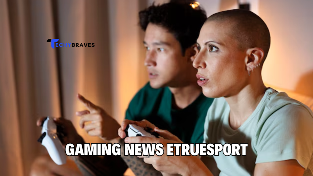 gaming news etruesport